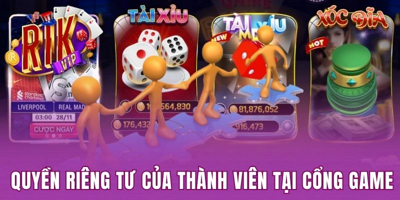 Chính sách bảo vệ quyền riêng tư của thành viên cổng game